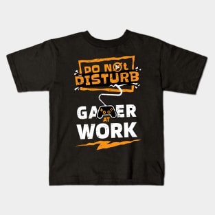 "Do Not Disturb - Gamer at Work" Epic Gaming Design for Hardcore Players Kids T-Shirt